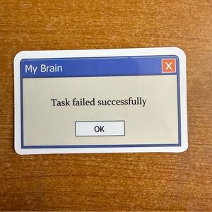 Funny 'Task Failed Successfully'‎ Sticker